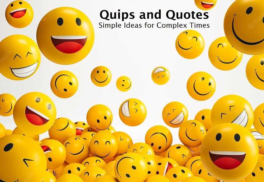 Quips and Quotes